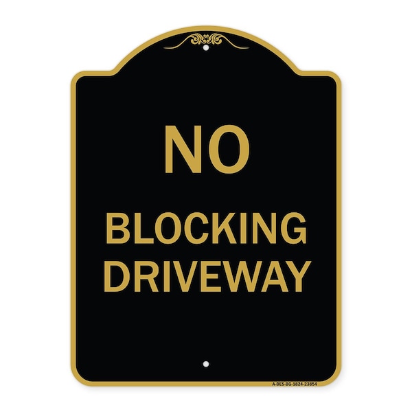 Designer Series Sign-No Blocking Driveway, Black & Gold Aluminum Sign, 18" x 24", BG-1824-23854